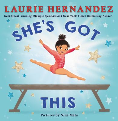 She's Got This - Laurie Hernandez