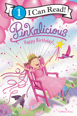 Pinkalicious: Happy Birthday! - Victoria Kann