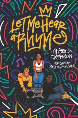 Let Me Hear a Rhyme - Tiffany D. Jackson