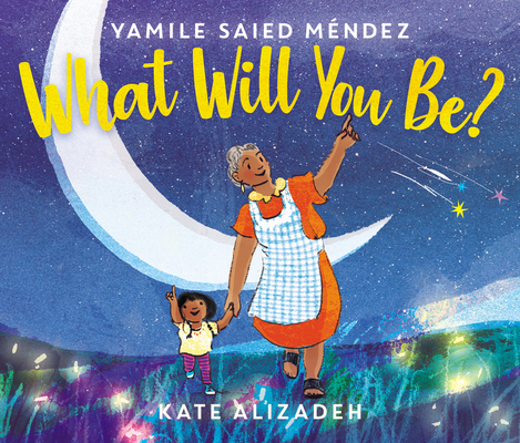 What Will You Be? - Yamile Saied M�ndez