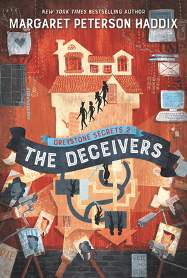 Greystone Secrets #2: The Deceivers - Margaret Peterson Haddix