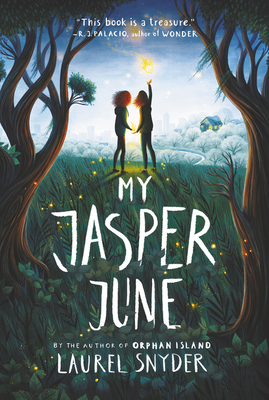 My Jasper June - Laurel Snyder