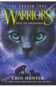 Coperta cărții 'Warriors: The Broken Code: Veil of Shadows - Erin Hunter'