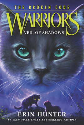 Warriors: The Broken Code: Veil of Shadows - Erin Hunter