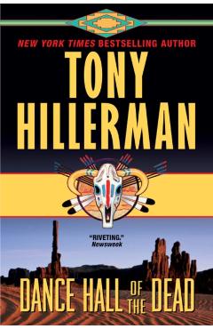 Dance Hall of the Dead: A Leaphorn & Chee Novel - Tony Hillerman