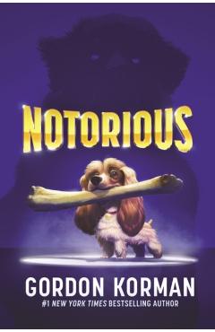 Notorious - Gordon Korman