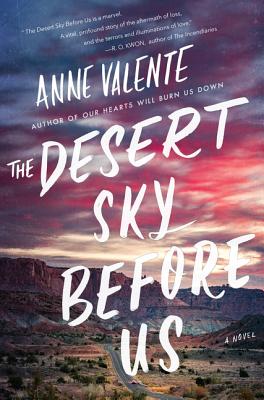 Coperta cărții 'The Desert Sky Before Us - Anne Valente'