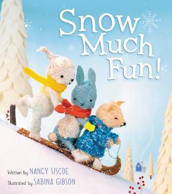 Snow Much Fun! - Nancy Siscoe