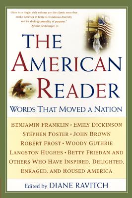 The American Reader: Words That Moved a Nation - Diane Ravitch