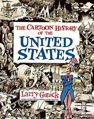 Cartoon History of the United States - Larry Gonick