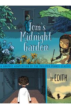 Coperta cărții 'Tom's Midnight Garden Graphic Novel - Philippa Pearce'