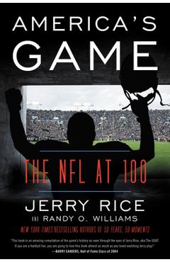 Coperta cărții 'America's Game: The NFL at 100 - Jerry Rice'