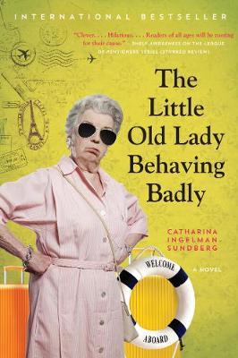 The Little Old Lady Behaving Badly - Catharina Ingelman-sundberg