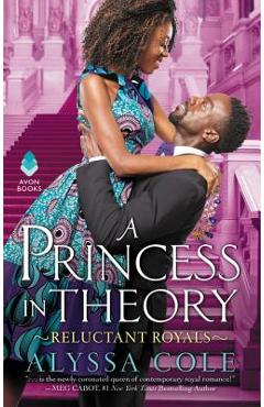 Poza produsului A Princess in Theory: Reluctant Royals - Alyssa Cole