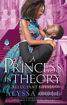 A Princess in Theory: Reluctant Royals - Alyssa Cole