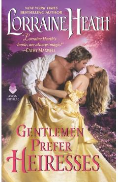 Gentlemen Prefer Heiresses - Lorraine Heath