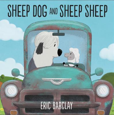 Sheep Dog and Sheep Sheep - Eric Barclay