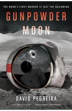 Coperta cărții 'Gunpowder Moon - David Pedreira'