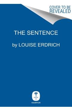 The Sentence - Louise Erdrich