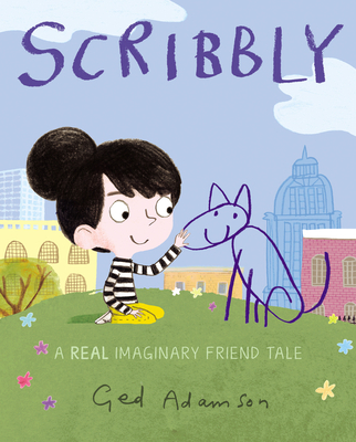 Scribbly: A Real Imaginary Friend Tale - Ged Adamson