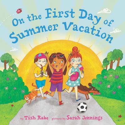 On the First Day of Summer Vacation - Tish Rabe