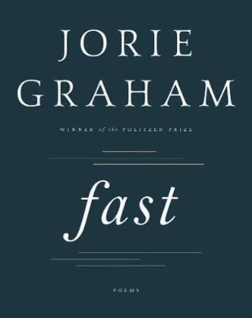 Fast: Poems - Jorie Graham