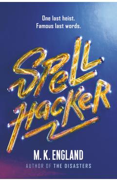 Coperta cărții 'Spellhacker - M. K. England'