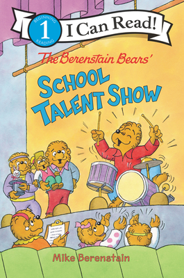 The Berenstain Bears' School Talent Show - Mike Berenstain