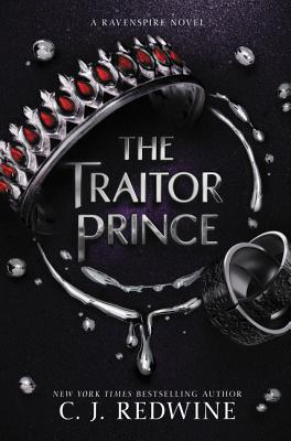 The Traitor Prince - C. J. Redwine