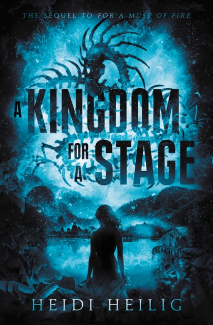 A Kingdom for a Stage - Heidi Heilig