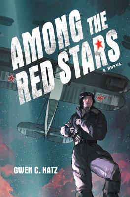 Among the Red Stars - Gwen C. Katz