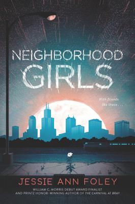 Neighborhood Girls - Jessie Ann Foley