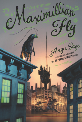 Maximillian Fly - Angie Sage