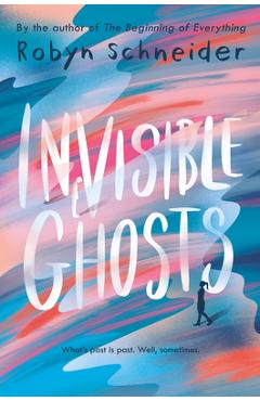 Coperta cărții 'Invisible Ghosts - Robyn Schneider'