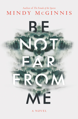 Be Not Far from Me - Mindy Mcginnis