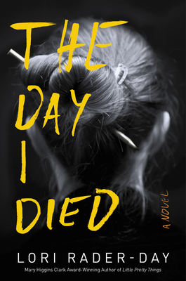 The Day I Died - Lori Rader-day