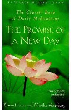 Coperta cărții 'The Promise of a New Day: A Book of Daily Meditations - Karen Casey'