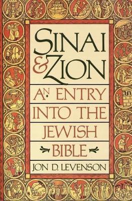 Sinai and Zion - Jon D. Levenson