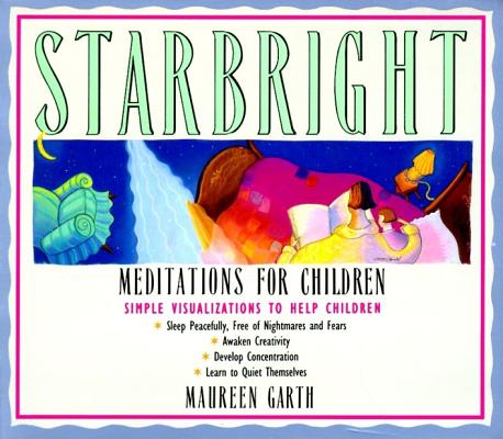 Starbright--Meditations for Children - Maureen Garth