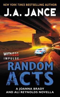 Random Acts: A Joanna Brady and Ali Reynolds Novella - J. A. Jance