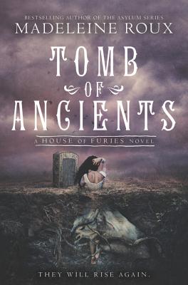 Tomb of Ancients - Madeleine Roux