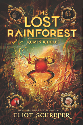 The Lost Rainforest #3: Rumi's Riddle - Eliot Schrefer
