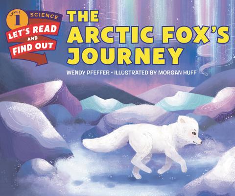 The Arctic Fox's Journey - Wendy Pfeffer