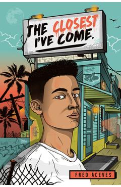 Coperta cărții 'The Closest I've Come - Fred Aceves'