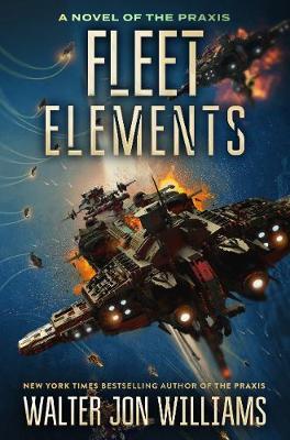 Fleet Elements - Walter Jon Williams