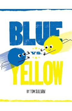 Coperta cărții 'Blue vs. Yellow - Tom Sullivan'