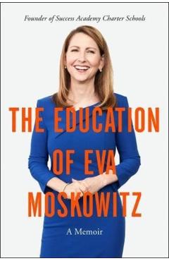 The Education of Eva Moskowitz - Eva Moskowitz