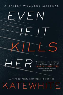Even If It Kills Her - Kate White