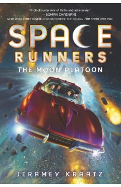 Space Runners: The Moon Platoon - Jeramey Kraatz