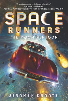 Space Runners: The Moon Platoon - Jeramey Kraatz